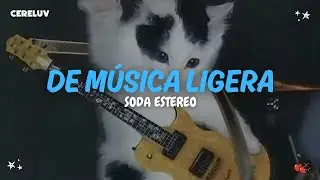 Soda Estéreo - De Música Ligera (Letra)