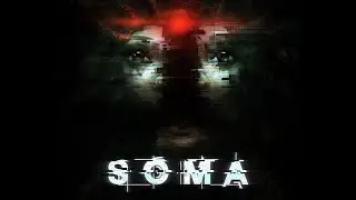 Soma: Страшно с первых минут