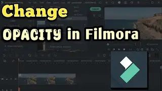 How to Change Opacity in Videos or Image in Filmora || Change Opacity in Filmora