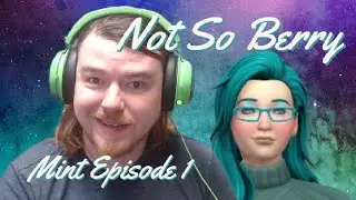 The Sims 4 Not So Berry Challenge - Mint Episode 1