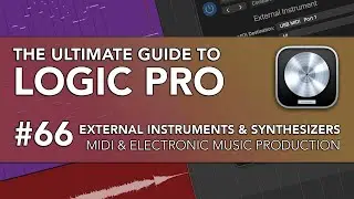 Logic Pro #66 - External Instruments and Synthesizers