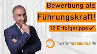 Bewerbung als Führungskraft ➡️ Lebenslauf, Anschreiben, Führungskompetenz + Leadership-Skills