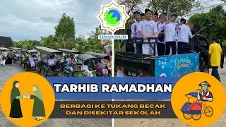 Tarhib Ramadhan || Berkeliling naik becak & berbagi ke paman becak dan sekitar sekolah