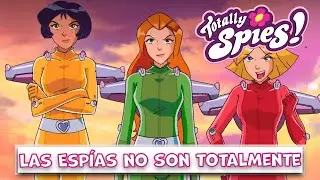 Las Espías no son totalmente | TOTALLY SPIES! ESPAÑOL Maratón de episodios - Tres Espías Sin Límite