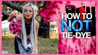HOW TO (NOT) TIE-DYE | GIONNA DADDIO