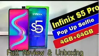 Infinix S5 Pro All Features & Unboxing out With 32 MP Popup Camera, 4gb, 64gb Infinix