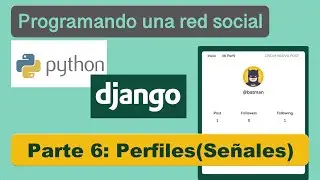 Curso de django 2020: creación de perfiles con señales en django