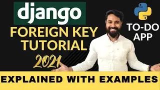 Django foreign key tutorial with To-do app examples | Django Tutorial