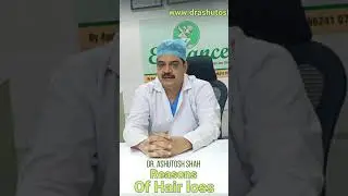 Reasons Of Hair loss , Lose volume, Scalp, Thinning Hair Treatment  in Surat, Delhi Gate , Gujarat..