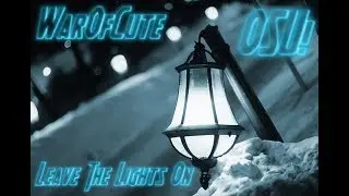 Osu! | WarOfCute | Meiko - Leave the Lights On (KROT Remix) [Insane]*FC* *S*
