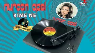 Nurcan Opel - Kime Ne