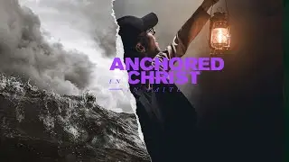 Anchored in Faith | Dave Schnitter