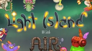 Light Island with Air Update 1 (Full Song)