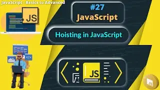 #27 JavaScript Function Hoisting 