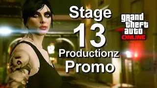 GTA 5 - Stage 13 Productionz - Promo Video