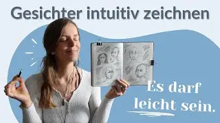 Du willst Gesichter zeichnen? So gelingt es dir intuitiv & spielerisch ✏️