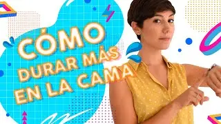 CÓMO DURAR MÁS EN LA CAMA *Trucos y consejos* 🍌💦 | @RedLights.es