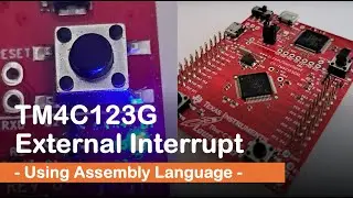#93 TM4C123G External Interrupt - Using Assembly Language