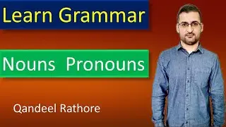 Basic English Grammar: Parts Of Speech-Noun,Pronoun| Nouns and Pronouns | What is a Noun?
