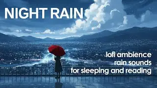 RAIN + NIGHT TIME STUDY (INSTRUMENTAL) | Midnight Melodies for Studying | Lofi Ambience