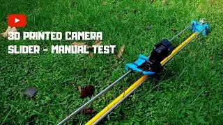 3D Printed Camera Slider - Manual Test