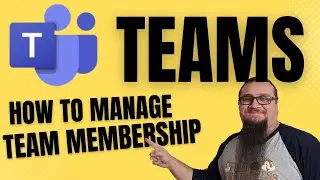 How To Manage Your Team Membership In Microsoft Teams