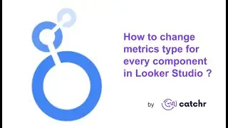 How to change fields type for every component in Looker Studio?