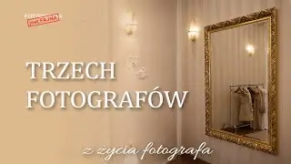🚩 Trzech fotografów na imprezie - Fotografia jest Fajna