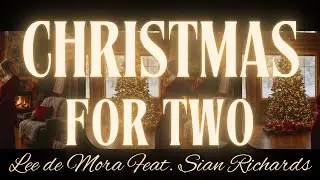 Christmas For Two (Lyric Video) - Lee de Mora ft. Sian Richards | A Song for Expecting Mothers
