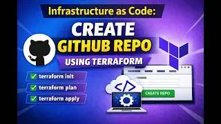 Create GitHub Repository using Terraform | Terraform Init, Plan, Apply Explained
