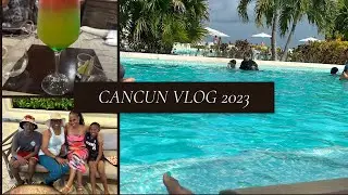 Cancun Family Trip VLOG - 2023