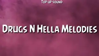 Don Toliver - Drugs N Hella Melodies (Lyrics).