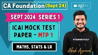Quantitative Aptitude MTP 1 September 2024 | CA Foundation Maths Mock Test Paper 1 | Akash Agrawal