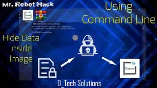 Hide data into image using CMD | D_Tech Solutions | Command Line | Mr. robot hack |