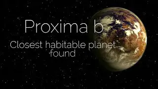 Proxima b in Centaurus- Scientists just discovered the Closest Ever Habitable Exoplanet