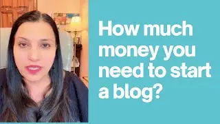 How Much Money you Need to Start a BLOG