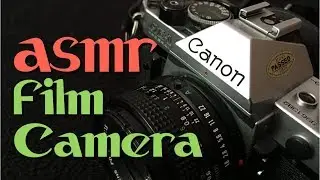 ASMR Film Camera (soft speaking, tinkering, mechanical sounds)