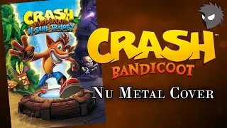 Crash Bandicoot Nu Metal Cover - 