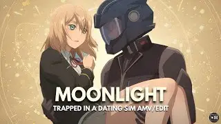OLIVIA - MOONLIGHT [AMV/EDIT] · TRAPPED IN A DATING SIM 