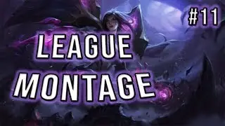 League Montage #11