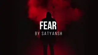 SATYANSH - Fear