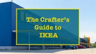 The Crafter's Guide to IKEA