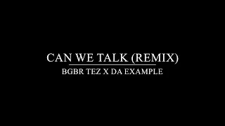 Bleek Gang Tez, Da Example - Don't Wanna Talk (Remix)