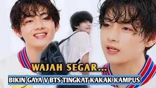 Wajah Segar, Bikin Gaya V BTS Tingkat Kakak Kampus.