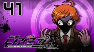 THEY ACTUALLY WENT THERE?? | Let's Play Super Danganronpa Another 2 | Part 41