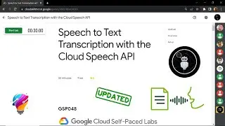 Speech to Text Transcription with the Cloud Speech API || [GSP048] || Updated Solution