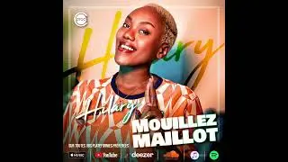 Hilary - Mouillez Maillot ( Audio mp3 )