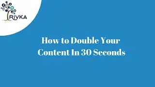 How To Double Your Content In 10 Seconds