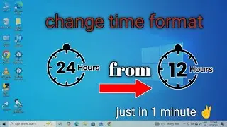  How To Change Time Format In Windows 10|How To Change 24 Hours To 12 Hours Clock In Windows 10/11