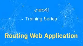 Training Series - Build A Routing Web Application